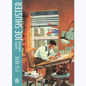 Joe Shuster, Un rêve américain