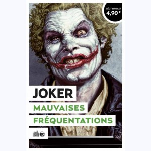 Joker, Mauvaises fréquentations