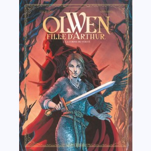 Olwen, fille d'Arthur : Tome 2, La corne de vérité