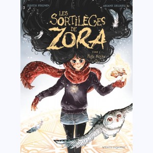 Les Sortilèges de Zora : Tome 3, Magie blanche
