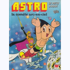 Astro le petit robot : Tome 2, La comète arc-en-ciel