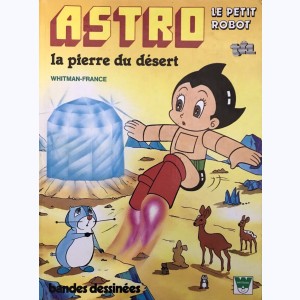 Astro le petit robot : Tome 3, La pierre du désert