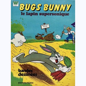 Bugs Bunny : Tome 2, Le lapin supersonique