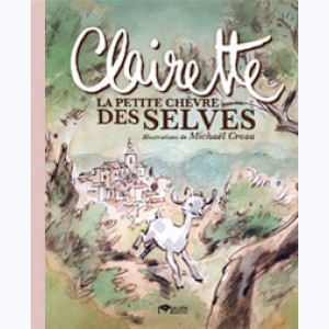Clairette, la petite chèvre des Selves