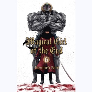 Magical girl of the end : Tome 6
