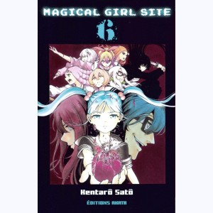 Magical Girl Site : Tome 6