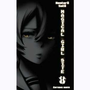 Magical Girl Site : Tome 8