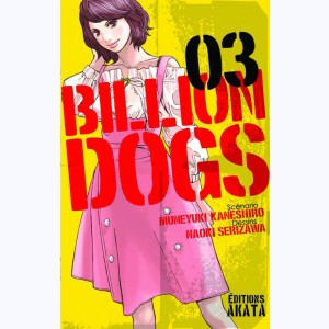 Billion Dogs : Tome 3