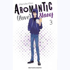 Aromantic (love) story : Tome 3