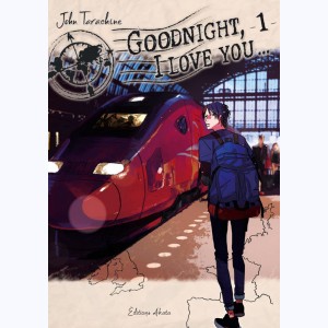 Goodnight, I love you... : Tome 1