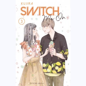 Switch me on : Tome 3