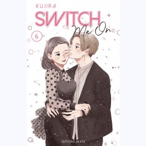 Switch me on : Tome 6