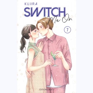 Switch me on : Tome 7