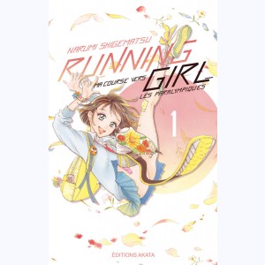 Running girl, ma course vers les paralympiques : Tome 1