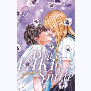 Don't fake your smile : Tome 5