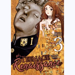 Teenage Renaissance : Tome 3
