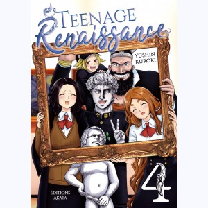Teenage Renaissance : Tome 4