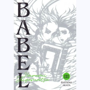 Babel (Shigematsu) : Tome 3