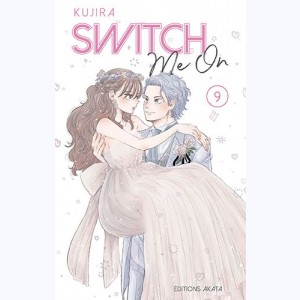 Switch me on : Tome 9