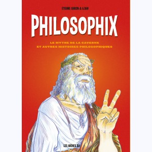 Philosophix, Le mythe de la caverne et autres histoires philosophiques