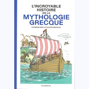 L'incroyable histoire..., L'incroyable Histoire de la mythologie grecque