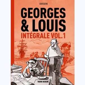 Georges et Louis romanciers : Tome 1 (1, 2, 6), Intégrale