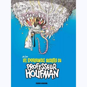 Les expériences secrètes du Professeur Houfman