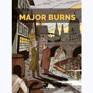 Major Burns : Tome 1, Les étranges enquêtes du Major Burns
