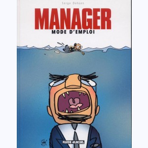 Manager mode d'emploi : Tome 1