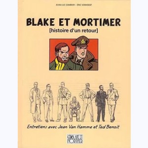 Autour de Blake & Mortimer, [histoire d'un retour] - Entretiens avec Jean Van Hamme et Ted Benoit