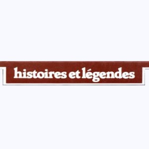 Collection : Histoires et Légendes
