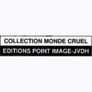 Collection : Monde cruel