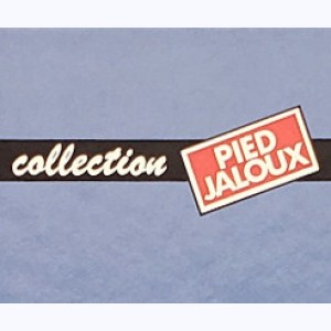 Collection : Pied jaloux