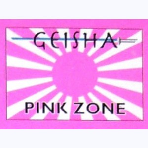 Collection : Geisha Pink Zone