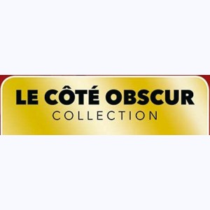 Collection : Le Côté Obscur