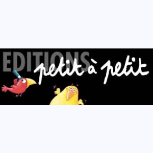 Editeur : Petit à Petit