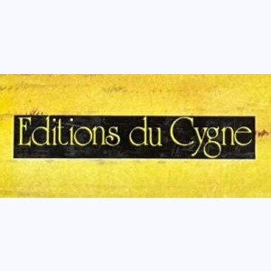 Editeur : Éditions du Cygne