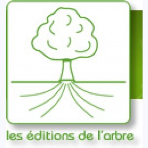 Editeur : Les Éditions de l'Arbre