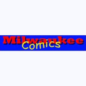 Editeur : Milwaukee Comics