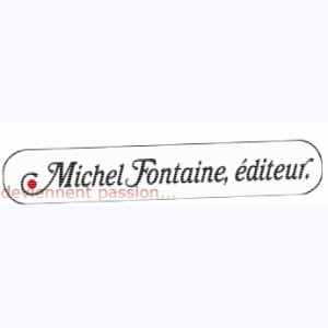 Editeur : Michel Fontaine