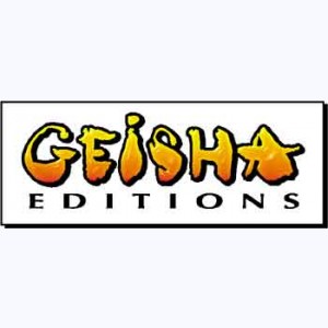 Editeur : Geisha