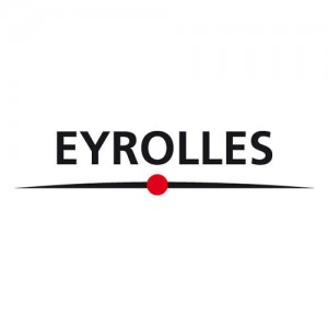 Editeur : Eyrolles