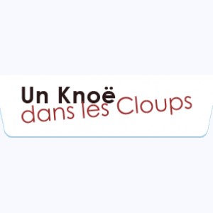 Editeur : Un K'noë dans les Cloups