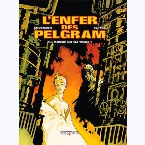 Série : L'enfer des Pelgram