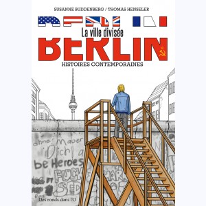 Berlin - La ville divisée