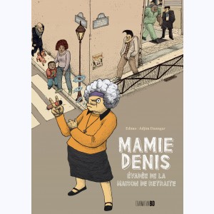 Mamie Denis, Évadée de la maison de retraite