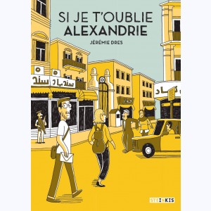 Si je t'oublie Alexandrie