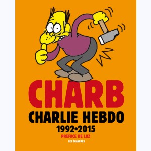 Charb - Charlie Hebdo 1992-2015