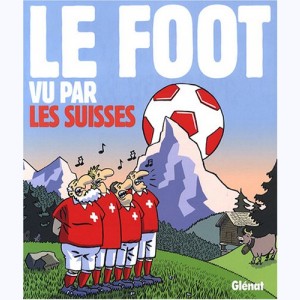 Le foot vu par les Suisses