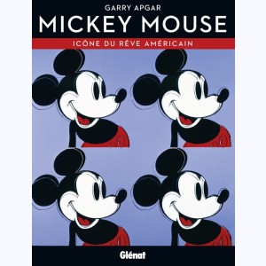 Mickey Mouse, icône du rêve américain